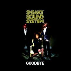 Sneaky Sound System - Sneaky Sound System - Goodbye - Whack