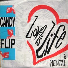 Candy Flip - Candy Flip - Love Is Life - Debut
