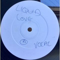 Liquid Love - Liquid Love - Liquid Needs - Not On Label