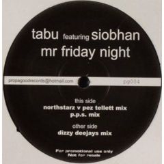 Tabu Feat Siobhan - Tabu Feat Siobhan - Mr Friday Night - Propa Good