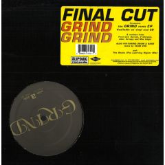 Final Cut - Final Cut - Grind - 	Slipdisc Records
