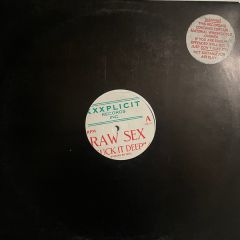Raw Sex - Raw Sex - Suck It Deep - XXXplicit Records Inc.