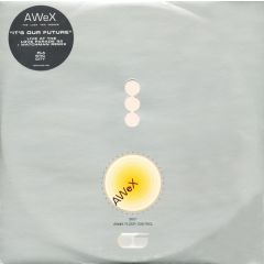 Awex - Awex - It's Our Future (Re-Remixes) (Orange Vinyl) - Plastic City