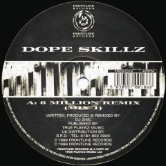 Dope Skillz - Dope Skillz - 6 Million Remix - Frontline Records