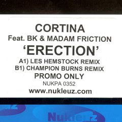 Cortina Feat. Bk & Madam Friction - Cortina Feat. Bk & Madam Friction - Erection - Nukleuz