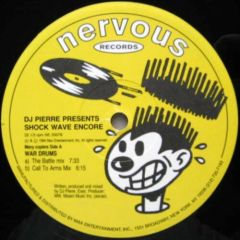 DJ Pierre Presents Shock Wave Encore - DJ Pierre Presents Shock Wave Encore - War Drums - Nervous