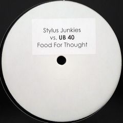Stylus Junkies & Ub40 - Stylus Junkies & Ub40 - Food For Thought (Remixes) - White