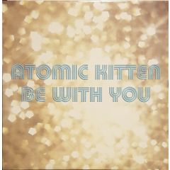 Atomic Kitten - Atomic Kitten - Be With You - Virgin