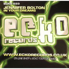 Jennifer Bolton - Jennifer Bolton - In Your Dreams - Ecko 