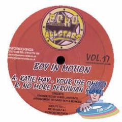 Boy In Motion Feat. Katie May - Boy In Motion Feat. Katie May - Your The Only 1 (Remix) / No More Peruvian Flake - Ecko All Stars