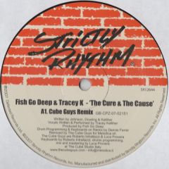 Fish Go Deep Ft Tracey K - Fish Go Deep Ft Tracey K - The Cure & The Cause (Remixes) (Part 2) - Strictly Rhythm