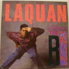 Laquan - Laquan - Nows The B Turn - 4th & Broadway