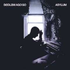 Bedlam Ago Go - Bedlam Ago Go - Asylum - Sony