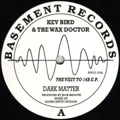 Kev Bird & Wax Doctor - Kev Bird & Wax Doctor - Visit To 14B EP - Basement