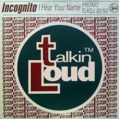 Incognito - Incognito - I Hear Your Name - Talkin Loud