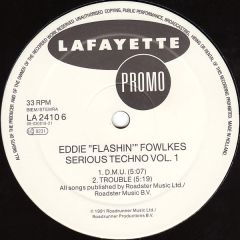 Eddie Flashin Fowlkes - Eddie Flashin Fowlkes - Serious Techno Vol. 1 - Lafayette