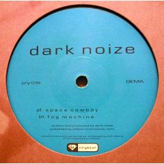 Dark Noize - Dark Noize - Space Cowboy - Crystal