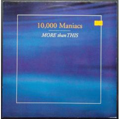 10,000 Maniacs - 10,000 Maniacs - More Than This - Geffen