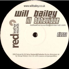 Will Bailey - Will Bailey - Ill Behaviour - 	Red Leather Records