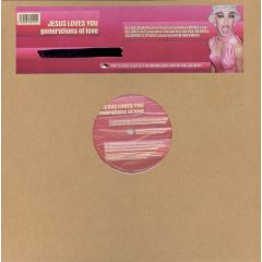 Jesus Loves You - Jesus Loves You - Generations Of Love (1996 Remix) - More Protein