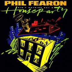 Phil Fearon - Phil Fearon - Ain't Nothing But A House Party - Cooltempo