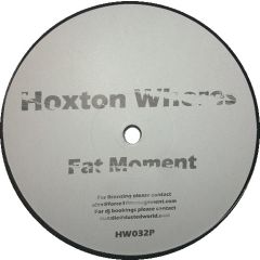 Hoxton Whores - Hoxton Whores - Fat Moment - Hoxton Whores 