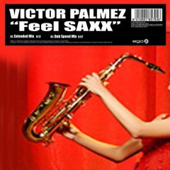 Victor Palmez - Victor Palmez - Feel Saxx - Ego Music