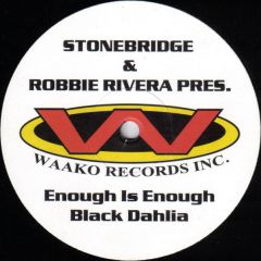 Stonebridge & Robbie Rivera Pres. Black Dahlia - Stonebridge & Robbie Rivera Pres. Black Dahlia - Enough Is Enough - ZYX Music