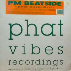 Pm Beatside - Pm Beatside - Groovin' On A Cool Vibe E.P - Phat Vibes Recordings