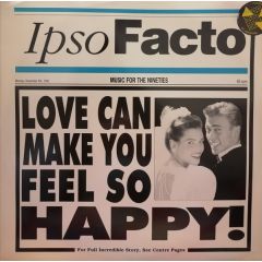 Ipso Facto - Ipso Facto - Love Can Make You Feel So Happy - Debut