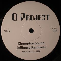 Q Project - Q Project - Champion Sound (Alliance Remix) - Legend Records