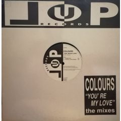 Colours - Colours - You're My Love - Lup Records