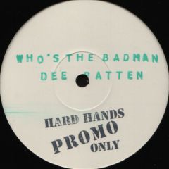 Dee Patten - Dee Patten - Who's The Badman - Hard Hands