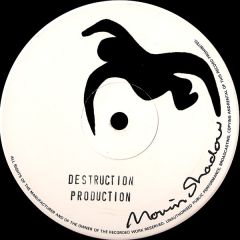 Destruction Production - Destruction Production - What A Rush - Moving Shadow