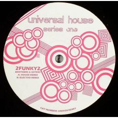 2 Funky 2 - 2 Funky 2 - Brothers & Sisters - Universal House