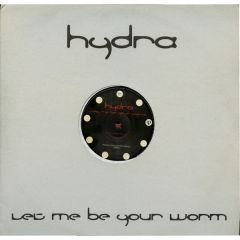 Hydra - Hydra - Let Me Be Your Worm - Polydor