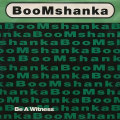Boomshanka - Boomshanka - Be A Witness - Xplicit Vinyl