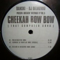 Danski & DJ Delmundo - Danski & DJ Delmundo - Cheekah Bow Bow - Breakin