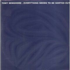 Tony Senghore - Tony Senghore - Everyhting Needs To Be Sorted Out - Anonym 10