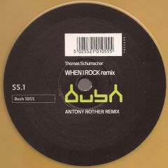 Thomas Schumacher - Thomas Schumacher - When I Rock (Remixes) - Bush