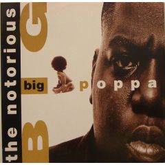 Notorious B.I.G - Notorious B.I.G - Big Poppa - Arista