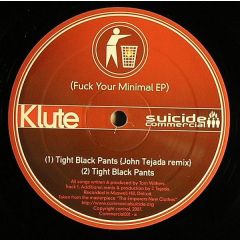 Klute - Klute - Fu*K Your Minimal EP - Suicide Commercial