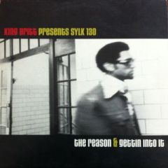 King Britt Presents Sylk 130 - The Reason / Gettin' Into It - Ovum Recordings