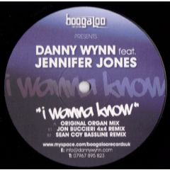 Danny Wynn Feat. Jennifer Jones - Danny Wynn Feat. Jennifer Jones - I Wanna Know - Boogaloo