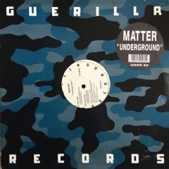 Matter - Matter - Underground - Guerilla