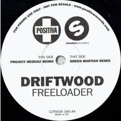 Driftwood - Driftwood - Freeloader (Remixes) - Positiva