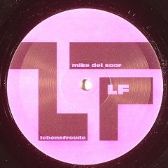 Mike Del Saar - Mike Del Saar - Lebensfreude EP - LF