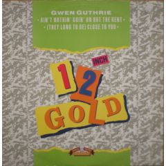 Gwen Guthrie - Gwen Guthrie - Ain't Nothin' Goin' On But The Rent / (They Long To Be) Close To You - Old Gold