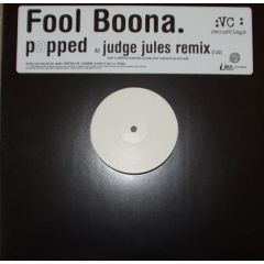 Fool Boona - Fool Boona - Popped (Judge Jules Mix) - Virgin