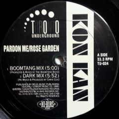 Kon Kan - Kon Kan - Pardon Me / Rose Garden - Toronto Underground